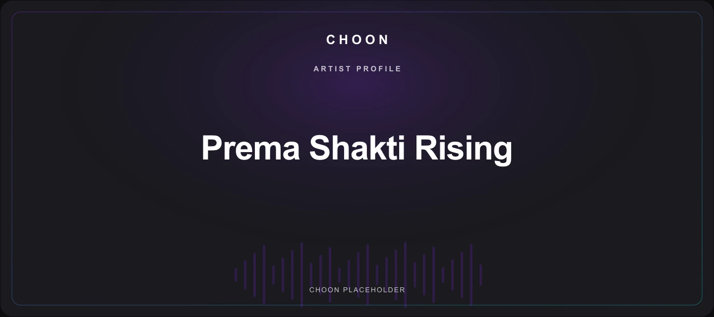 Choon cover placeholder for Prema Shakti Rising