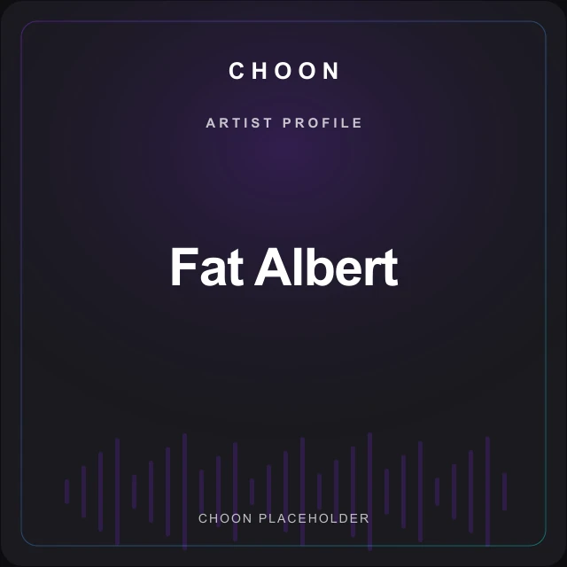 Choon profile placeholder for Fat Albert