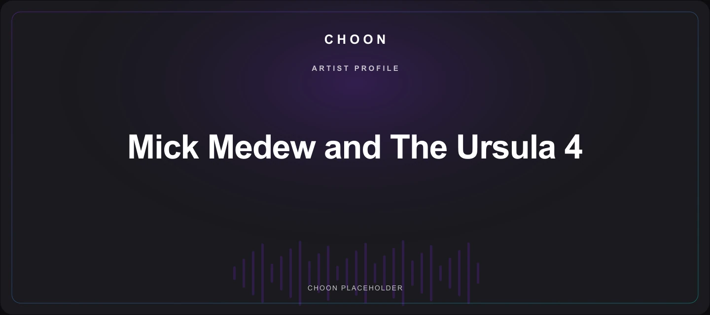 Choon cover placeholder for Mick Medew and The Ursula 4