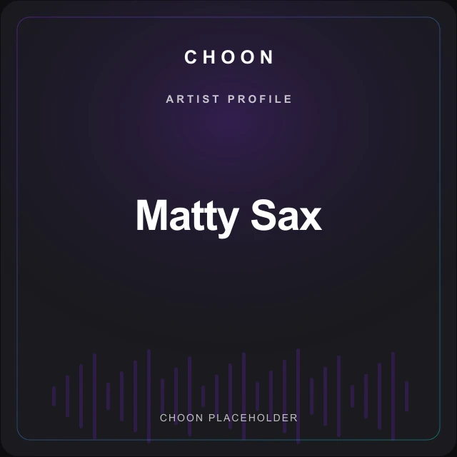 Choon profile placeholder for Matty Sax