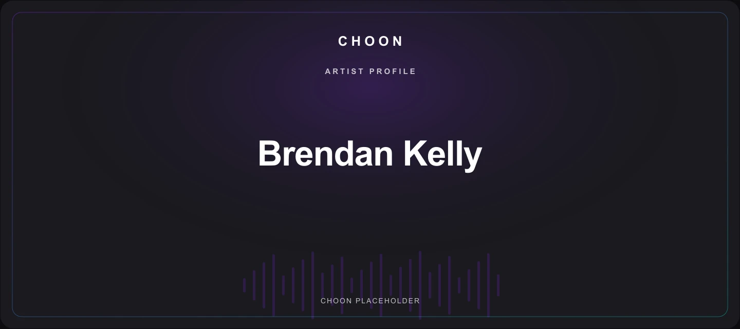 Choon cover placeholder for Brendan Kelly
