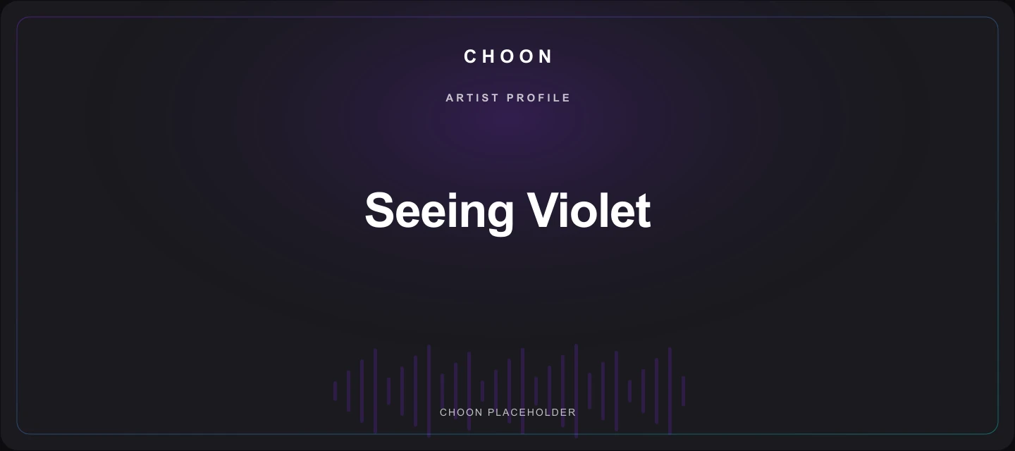 Choon cover placeholder for Seeing Violet