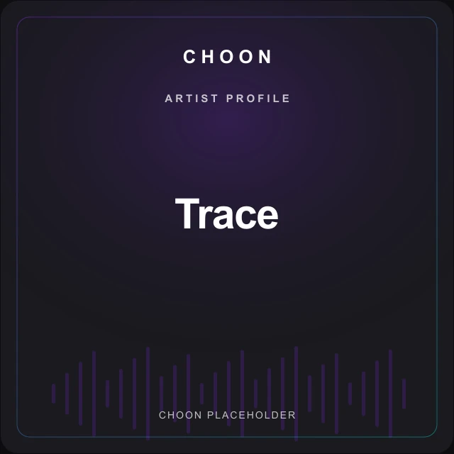 Choon profile placeholder for Trace