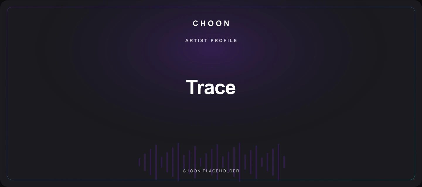 Choon cover placeholder for Trace