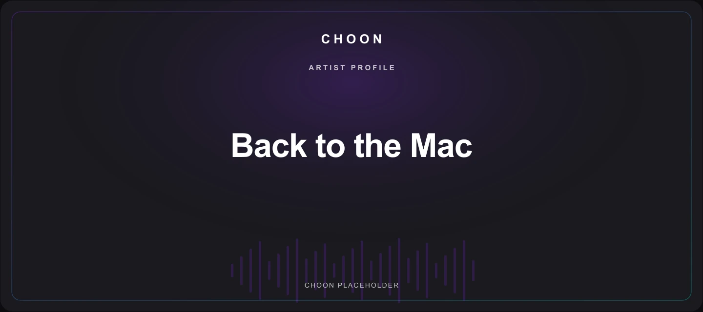 Choon cover placeholder for Back to the Mac