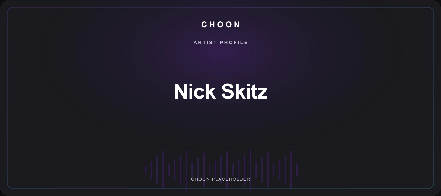 Choon cover placeholder for Nick Skitz