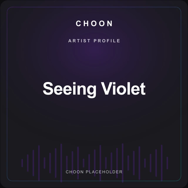 Choon profile placeholder for Seeing Violet