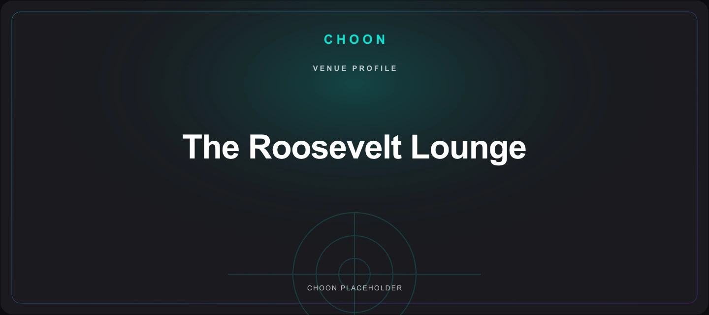 Choon profile placeholder for The Roosevelt Lounge