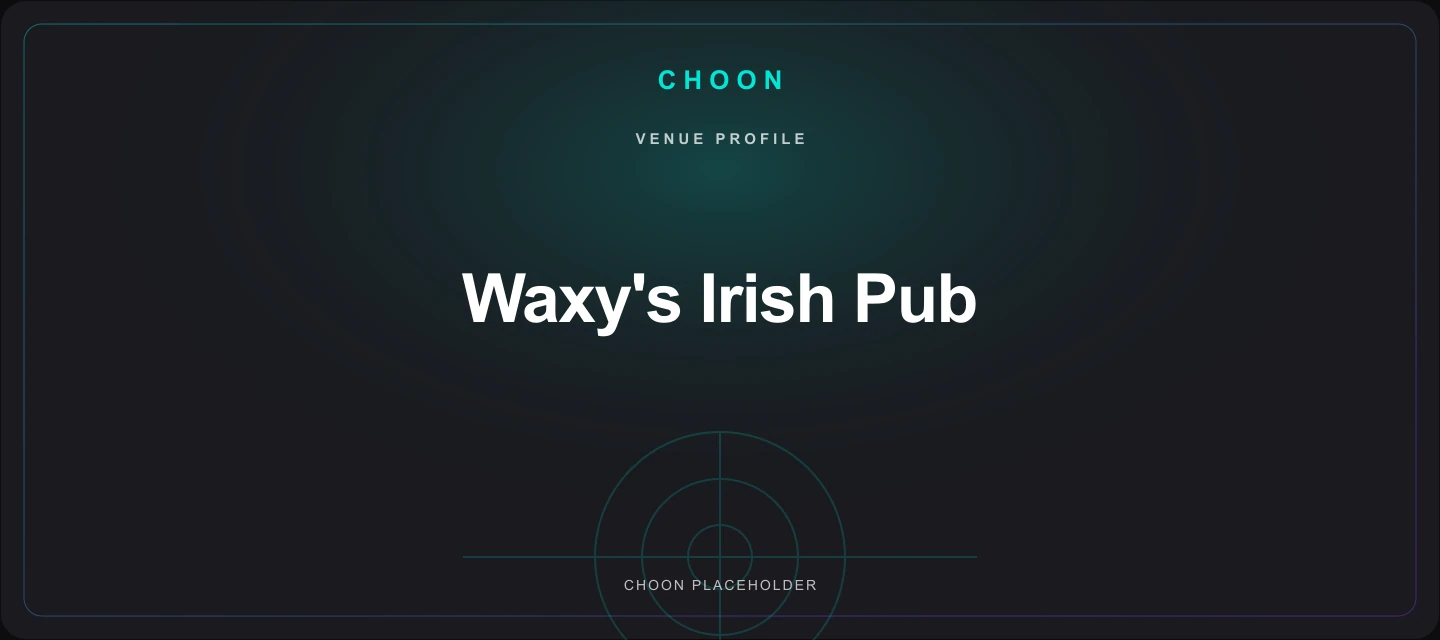 Choon profile placeholder for Waxy's Irish Pub