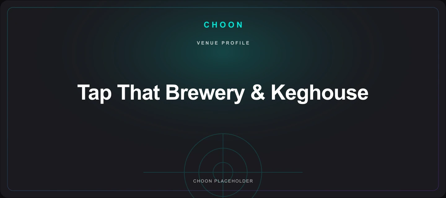 Choon profile placeholder for Tap That Brewery & Keghouse